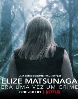 Elize Matsunaga: Érase una vez un crimen online gratis